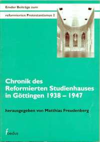 Chronik des reformierten Studienhauses in Göttingen 1938 – 1947